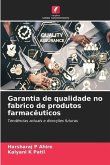 Garantia de qualidade no fabrico de produtos farmacêuticos