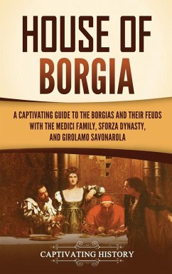House of Borgia - History, Captivating