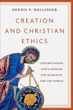Creation and Christian Ethics - Hollinger, Dennis P