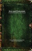 Jews and Protestants From the Reformation to the Present