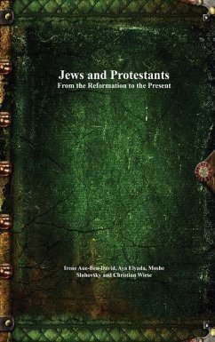 Jews and Protestants From the Reformation to the Present