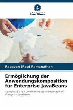 Ermöglichung der Anwendungskomposition für Enterprise JavaBeans - Ramanathan, Ragavan