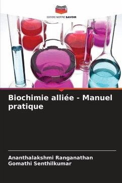 Biochimie alliée - Manuel pratique - Ranganathan, Ananthalakshmi;Senthilkumar, Gomathi