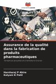 Assurance de la qualité dans la fabrication de produits pharmaceutiques