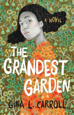 The Grandest Garden - Carroll, Gina L.