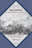 Decisions at Forts Henry and Donelson Decisions at Forts Henry and Donelson