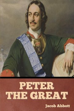 Peter the Great - Abbott, Jacob