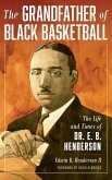 The Grandfather of Black Basketball