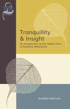 Tranquillity & Insight: An Introduction to the Oldest Form of Buddhist Meditation - Solé-Leris, Amadeo