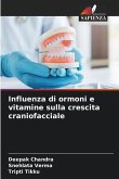 Influenza di ormoni e vitamine sulla crescita craniofacciale