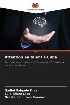 Attention au talent à Cuba - Salgado Díaz, Gadiel;Tellez Lazo, Luis;Landrove Ramírez, Oreste