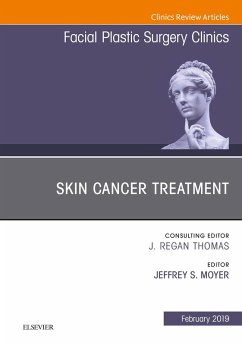Skin Cancer Surgery, An Issue of Facial Plastic Surgery Clinics of North America (eBook, ePUB) - Moyer, Jeffrey