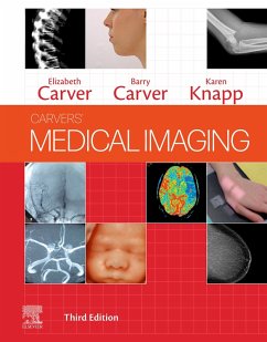 Medical Imaging - E-Book (eBook, ePUB) - Carver, Elizabeth; Carver, Barry; Knapp, Karen