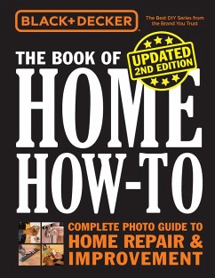 Black & Decker The Book of Home How-to, Updated 2nd Edition (eBook, ePUB) - Editors of Cool Springs Press