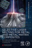 Selective Laser Melting for Metal and Metal Matrix Composites (eBook, ePUB)
