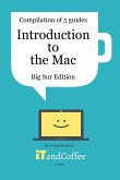 Introduction to the Mac (macOS Big Sur) - Compilation of 5 Great User Guides