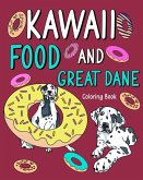 Kawaii Food and Great Dane Coloring Book Kawaii Food and Great Dane Coloring Book