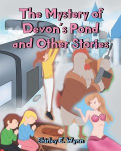 The Mystery of Devon's Pond and Other Stories - Wynn, Shirley E.