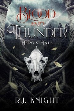 Blood and Thunder: Hero's Tale - Knight, R. J.