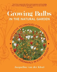 Growing Bulbs in the Natural Garden - Kloet, Jacqueline van der