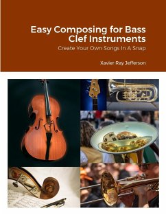 Easy Composing for Bass Clef Instruments - Jefferson, Xavier Ray