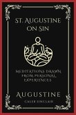 St. Augustine on Sin: Meditations Drawn from Personal Experiences (Grapevine Press)