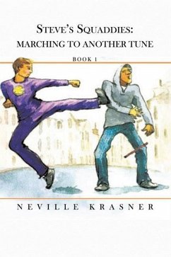 Steve's Squaddies: Marching to Another Tune ( Book 1 ) - Krasner, Neville