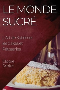 Le Monde Sucré - Smith, Élodie