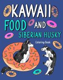 Kawaii Food and Siberian Husky Coloring Book