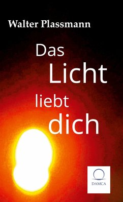 Das Licht liebt Dich - Plassmann, Walter