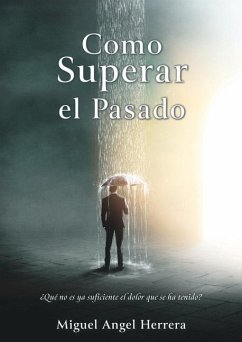 Como Superar el Pasado - Herrera, Miguel Angel