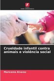 Crueldade infantil contra animais e violência social