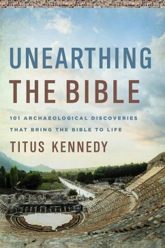 Unearthing the Bible (eBook, ePUB) - Kennedy, Titus M