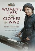 Women's Lives and Clothes in WW2 (eBook, ePUB)