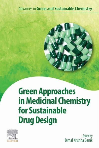 Green Approaches in Medicinal Chemistry for Sustainable Drug Design (eBook, ePUB) Green Approaches in Medicinal Chemistry for Sustainable Drug Design (eBook, ePUB)