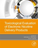 Toxicological Evaluation of Electronic Nicotine Delivery Products (eBook, ePUB) Toxicological Evaluation of Electronic Nicotine Delivery Products (eBook, ePUB)