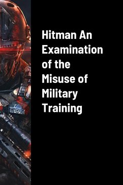 Hitman An Examination of the Misuse of Military Training - Castle, Frank