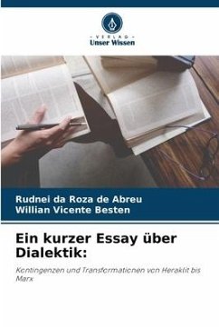 Ein kurzer Essay über Dialektik: - da Roza de Abreu, Rudnei;Vicente Besten, Willian