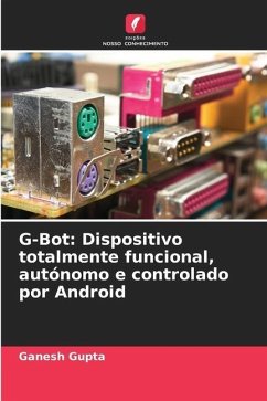 G-Bot: Dispositivo totalmente funcional, autónomo e controlado por Android - Gupta, Ganesh