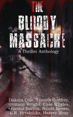 The Bloody Massacre Anthology - Shay, Harper; Barton, Arianna; Hendricks, Er