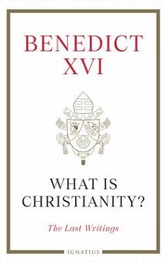 What Is Christianity? - Benedict Xvi, Pope