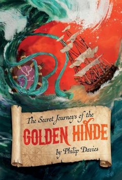 The Secret Journeys of the Golden Hinde - Davies, Philip