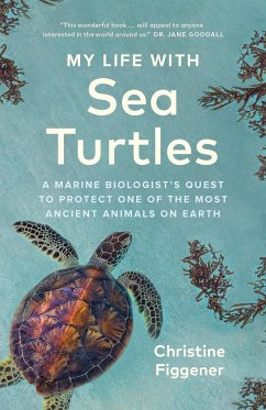 My Life with Sea Turtles - Figgener, Christine