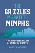 The Grizzlies Migrate to Memphis - Bild 1