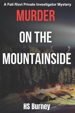 Murder on the Mountainside: A Fati Rizvi Private Investigator Mystery - Burney, Hs