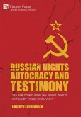 Russian Nights Autocracy and Testimony