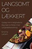 Langsomt og Lækkert