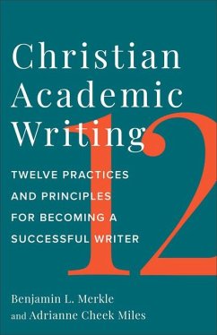 Christian Academic Writing - Merkle, Benjamin L.; Miles, Adrianne Cheek