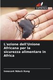 L'azione dell'Unione Africana per la sicurezza alimentare in Africa