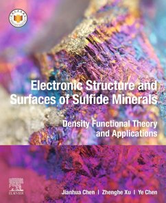 Electronic Structure and Surfaces of Sulfide Minerals (eBook, ePUB) - Chen, Jianhua; Xu, Zhenghe; Chen, Ye